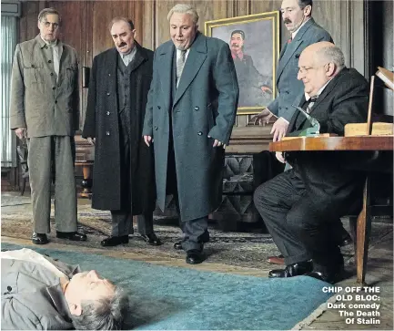  ??  ?? CHIP OFF THE OLD BLOC: Dark comedy The Death Of Stalin