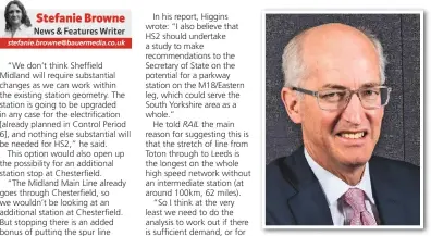  ??  ?? Higgins: “So much of the benefits of the spine of HS2 will be enhanced by tying it into local plans.”