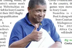  ?? Photos: File/Planet Rugby ?? Big task… Welwitschi­as’ new gaffer Allister Coetzee.