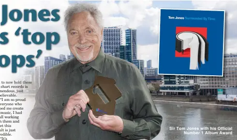  ??  ?? Sir Tom Jones with his Official Number 1 Album Award