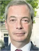  ??  ?? Quietly confident… Nigel Farage