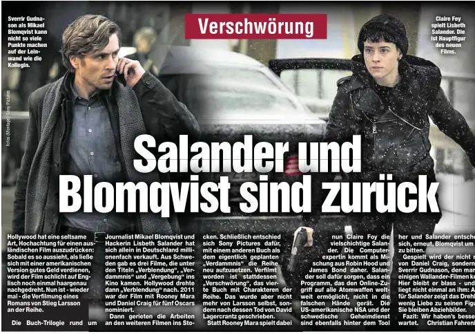  ??  ?? Sverrir Gudnason als Mikael Blomqvist kann nicht so viele Punkte machen auf der Leinwand wie die Kollegin.Claire Foy spielt Lisbeth Salander. Die ist Hauptfigur des neuenFilms.