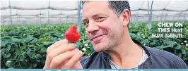  ??  ?? CHEW ON THIS Host Matt Tebbutt