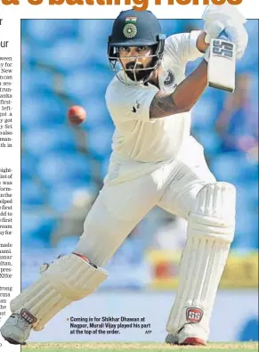  ?? AFP ?? Coming in for Shikhar Dhawan at Nagpur, Murali Vijay played his part at the top of the order.