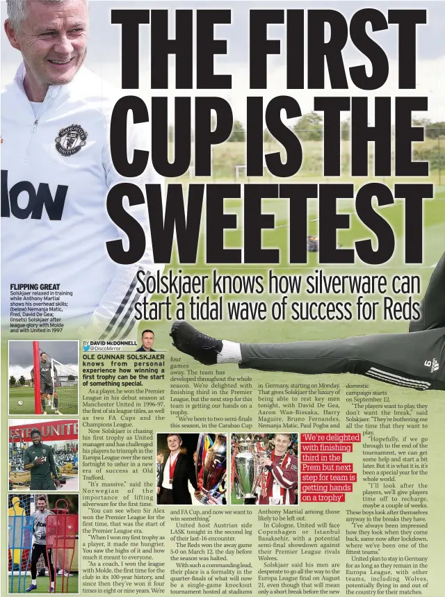  ??  ?? Solskjaer relaxed in training while Anthony Martial shows his overhead skills; (below) Nemanja Matic, Fred, David De Gea;
(insets) Solskjaer after league glory with Molde and with United in 1997 FLIPPING GREAT