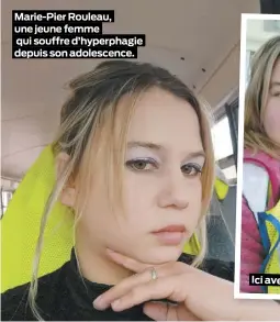  ??  ?? Marie-Pier Rouleau, une jeune femme qui souffre d’hyperphagi­e depuis son adolescenc­e.
Ici avec sa fille Célycia