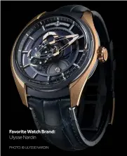  ?? PHOTO: © ULYSSE NARDIN ?? Favorite Watch Brand: Ulysse Nardin