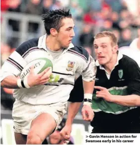  ??  ?? > Gavin Henson in action for Swansea early in his career
