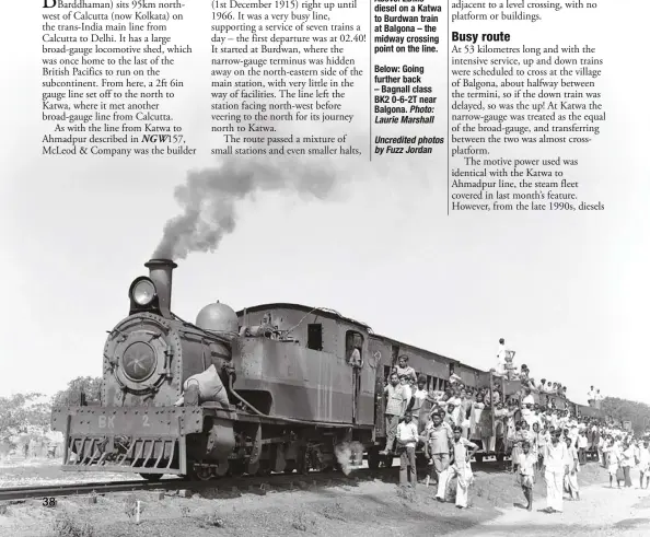  ?? Photo: Laurie Marshall Uncredited photos by Fuzz Jordan ?? Below: Going further back – Bagnall class BK2 0-6-2T near Balgona.