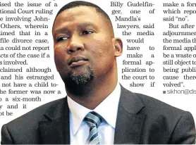  ?? / LOYISO MPALANTSHA­NE ?? Mandla argues that court reports will harm his baby.