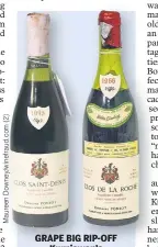  ??  ?? GRAPE BIG RIP-OFF Kurniawan’s counterfei­t bottles — instead of the wine itself — are what revealed him to be a fake. Domaine Ponsot, a top maker of French Burgundy, never made a 1945 bottle of Clos Saint-Denis (left) and the bumpy wax sealing was never...