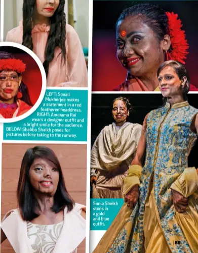  ??  ?? LEFT: Sonali Mukherjee makes a statement in a red feathered headdress. RIGHT: Anupama Rai wears a designer outfit and a bright smile for the audience. BELOW: Shabbo Shaikh poses for pictures before taking to the runway. Sonia Sheikh stuns in a gold and...