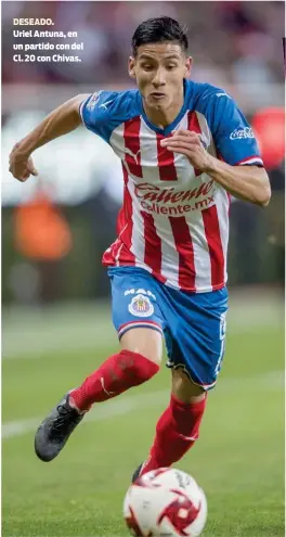  ??  ?? DESEADO. Uriel Antuna, en un partido con del Cl. 20 con Chivas.