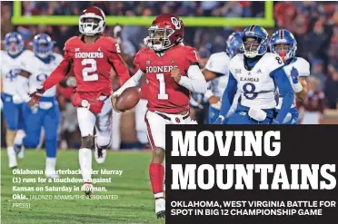  ?? [ALONZO ADAMS/THE ASSOCIATED PRESS] ?? Oklahoma quarterbac­k Kyler Murray (1) runs for a touchdown against Kansas on Saturday in Norman, Okla.