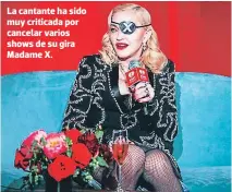  ??  ?? La cantante ha sido muy criticada por cancelar varios shows de su gira Madame X.