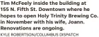  ?? KYLE ROBERTSON/COLUMBUS DISPATCH ?? Tim Mcfeely inside the building at 155 N. Fifth St. Downtown where he hopes to open Holy Trinity Brewing Co. in November with his wife, Joann. Renovation­s are ongoing.