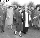  ??  ?? 1957
On April 5, 1957, crowds lined the approach to Mersham church as Her Majesty The Queen and Prince Philip joined Lord and Lady Brabourne for a service conducted by Rector, the Rev H McDonald
