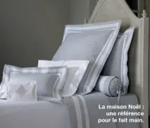  ??  ?? La maison Noël :
une référence pour le fait main.