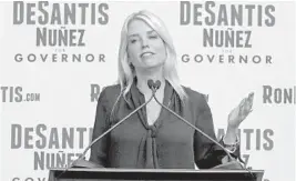  ?? JOHN MCCALL/SUN SENTINEL ?? Florida Attorney General Pam Bondi on stage during a rally for Republican gubernator­ial nominee Ron DeSantis in Boca Raton on the final day of early voting Nov. 4.