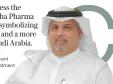  ?? ?? We are pleased to witness the collaborat­ion between Alpha Pharma and Boehringer Ingelheim, symbolizin­g a journey of self-sufficienc­y and a more diversifie­d economy in Saudi Arabia.
Saleh Al-Khabti