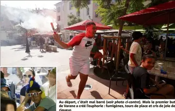  ??  ?? Au départ, c’était mal barré (voir photo ci-contre). Mais le premier but de Varane a créé l’euphorie : fumigènes, tours de place et cris de joie de rigueur.