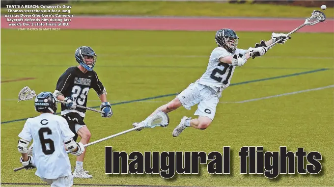  ?? STAFF PHOTOS BY MATT WEST ?? THAT’S A REACH: Cohasset’s Gray Thomas stretches out for a long pass as Dover-Sherborn’s Cameron Raycroft defends him during last week’s Div. 3 state finals at BU.