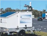  ?? ?? A police camera trailer designed for targeting hooning behaviour. Picture: Dan Peled / NCA Newswire