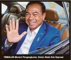  ??  ?? TIMBALAN Menteri Pengangkut­an, Datuk Abdul Aziz Kaprawi