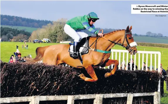  ?? Alun Sedgmore ?? &gt; Byron Moorcroft and Mister Robbo on the way to winning the Restricted Race at Howick