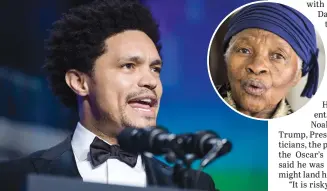  ?? Picture: EPA-EFE ?? TRIBUTE. Daily Show host Trevor Noah says every moment spent with his grandmothe­r, Frances Noah, inset, was like a magical moment in time.