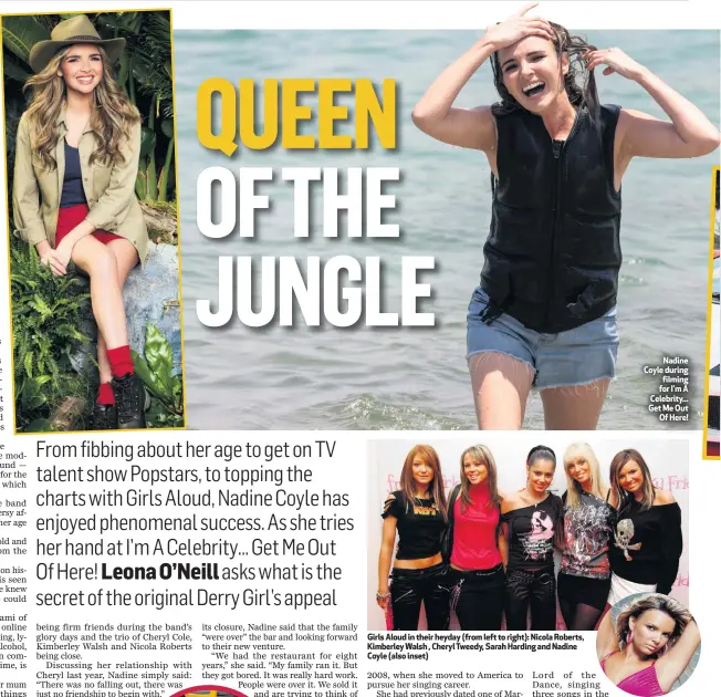  ??  ?? Girls Aloud in their heyday (from left to right): Nicola Roberts, Kimberley Walsh , Cheryl Tweedy, Sarah Harding and Nadine Coyle (also inset)
Nadine Coyle during filming for I’m A Celebrity... Get Me Out
Of Here!