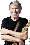  ??  ?? Roger Waters