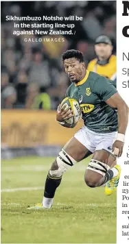  ?? GALLO IMAGES / ?? Sikhumbuzo Notshe will be in the starting line-up against New Zealand.