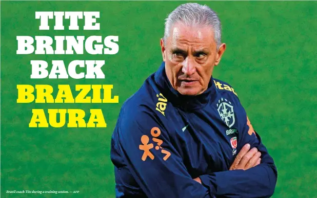 ?? ?? Brazil coach Tite during a training session. — afp