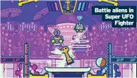  ?? ?? Battle aliens in Super UFO Fighter