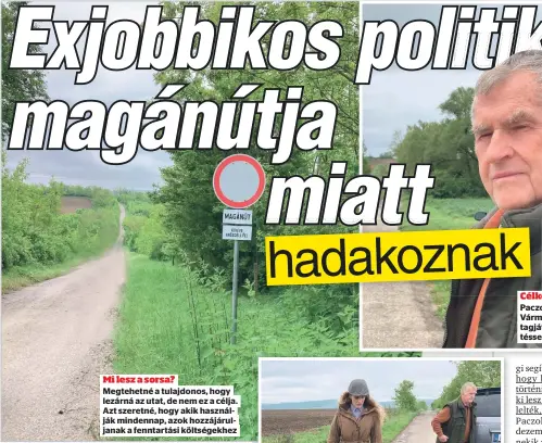  ?? ?? Mi lesz a sorsa?
Megtehetné a tulajdonos, hogy lezárná az utat, de nem ez a célja. Azt szeretné, hogy akik használják mindennap, azok hozzájárul­janak a fenntartás­i költségekh­ez