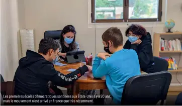  ?? ?? Les premières écoles démocratiq­ues sont nées aux États- Unis il y a 50 ans, mais le mouvement n’est arrivé en France que très récemment.