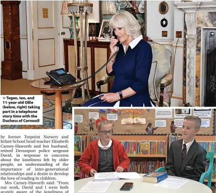  ?? Photos: Silver Stories ?? Tegen, ten, and 11-year-old Ollie (below, right) taking part in a telephone story time with the Duchess of Cornwall