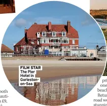  ??  ?? FILM STAR The Pier Hotel in Gorlestono­n-Sea