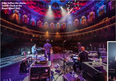  ??  ?? Calm before the storm: sound-check at the Royal Albert Hall.