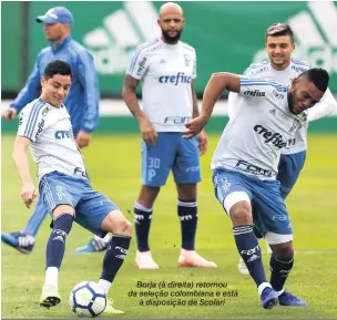  ?? Cesar Greco/Fotoarena/Estadão Conteúdo ?? Borja (à direita) retornou da seleção colombiana e está à disposição de Scolari