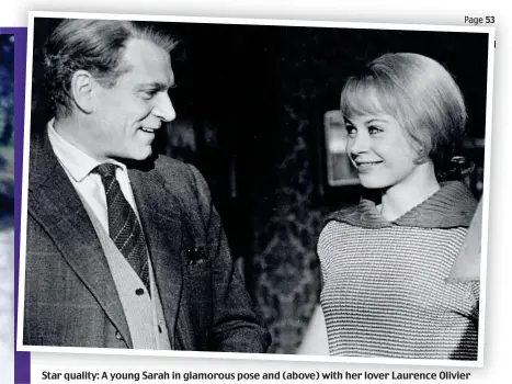 ??  ?? Star quality: A young Sarah in glamorous pose and (above) with her lover Laurence Olivier