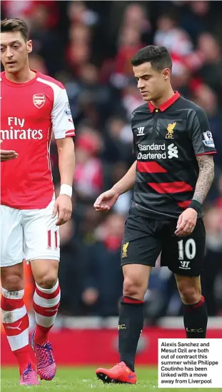  ??  ?? Alexis Sanchez and Mesut Ozil are both out of contract this summer while Philippe Coutinho has been linked with a move away from Liverpool