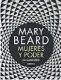  ??  ?? Mujeres y poder. Mary Beard. Editorial Crítica. 112 páginas. 250 pesos.