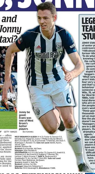  ?? GETTY IMAGES REX FEATURES ?? Jonny be good: Evans was one of West Brom’s better players