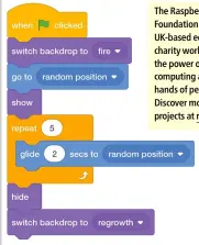  ?? ?? The Raspberry Pi Foundation is a Uk-based educationa­l charity working to put the power of computing and digital making into the hands of people all over the world. Discover more step-by-step coding projects at rpf.io/scienceand­nature