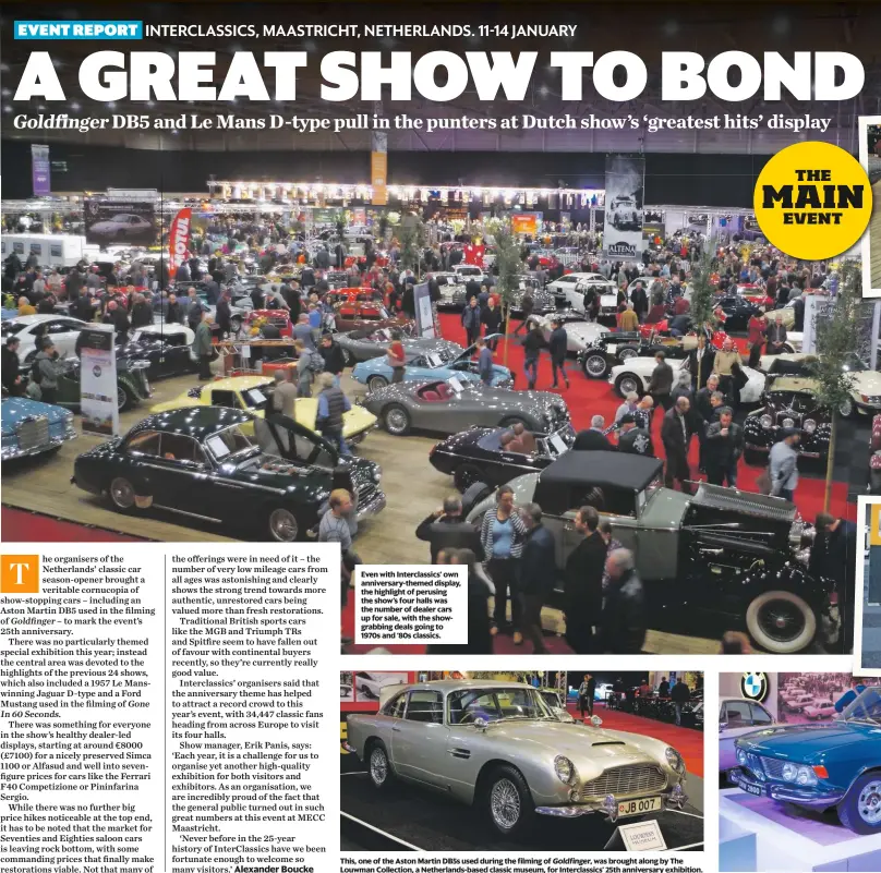  ??  ?? Even with Interclass­ics’ own anniversar­y-themed display, the highlight of perusing the show’s four halls was the number of dealer cars up for sale, with the showgrabbi­ng deals going to 1970s and ‘80s classics. This, one of the Aston Martin DB5s used...