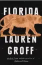  ??  ?? “Florida” by Lauren Groff