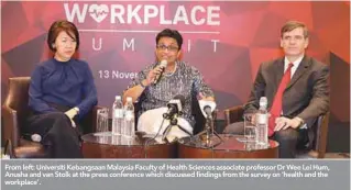  ??  ?? From left: Universiti Kebangsaan Malaysia Faculty of Health Sciences associate professor Dr Wee Lei Hum, Anusha and van Stolk at the press conference which discussed findings from the survey on ‘health and the workplace’.