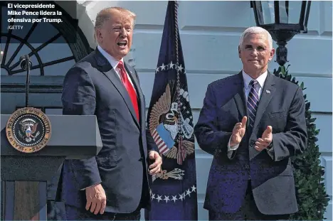  ?? /GETTY ?? El vicepresid­ente Mike Pence lidera la ofensiva por Trump.